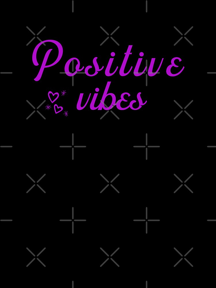 Positive Vibes Good Vibes Only Positive Mindset by Zuuag
