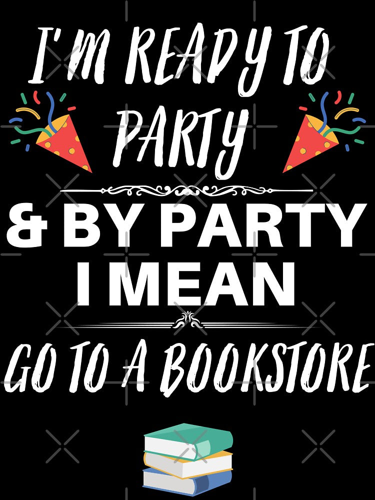 I'm Ready to Party by NiftyTees