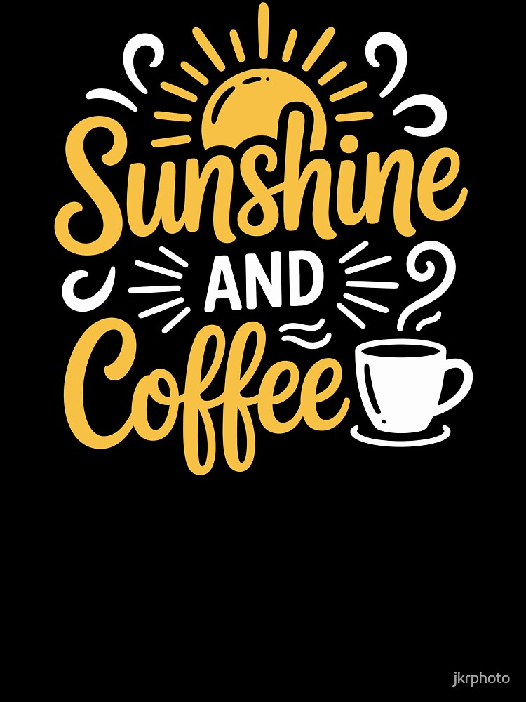 Sunshine and Coffee by jkrphoto