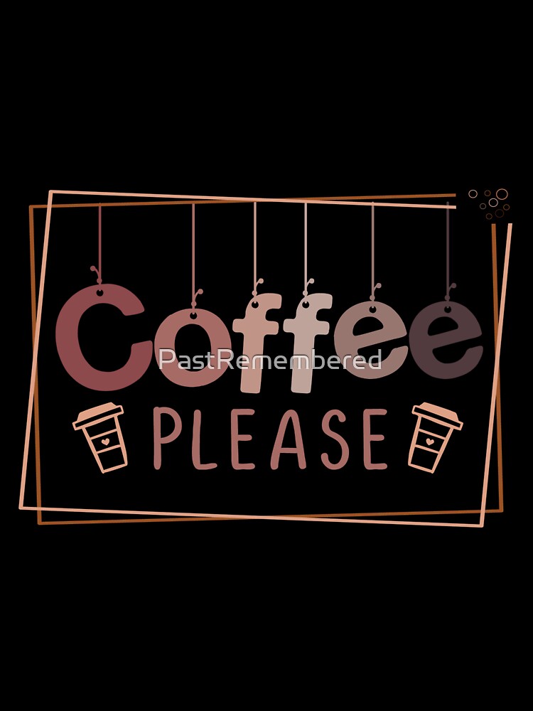 Coffee Please: Apparel and Cozy Home Decor by Compass and a Camera