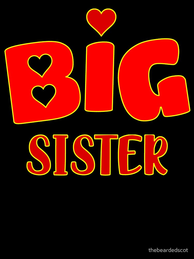 Big Sister T Shirt Merch Clothes by thebeardedscot