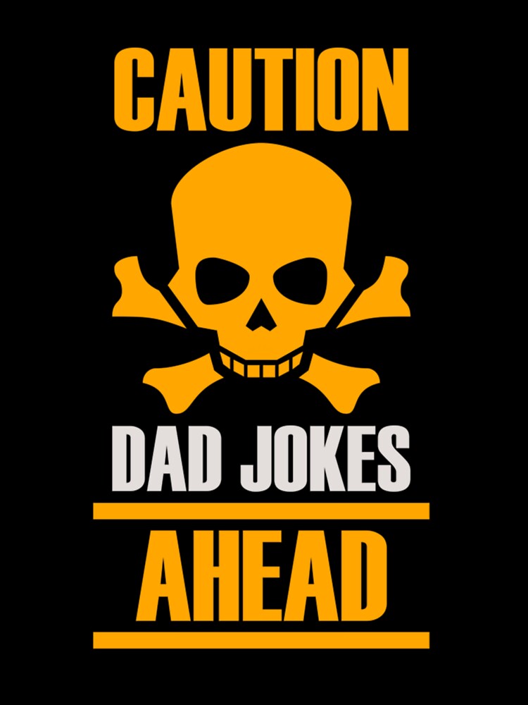 Caution Dad Jokes Ahead by OptimumPins