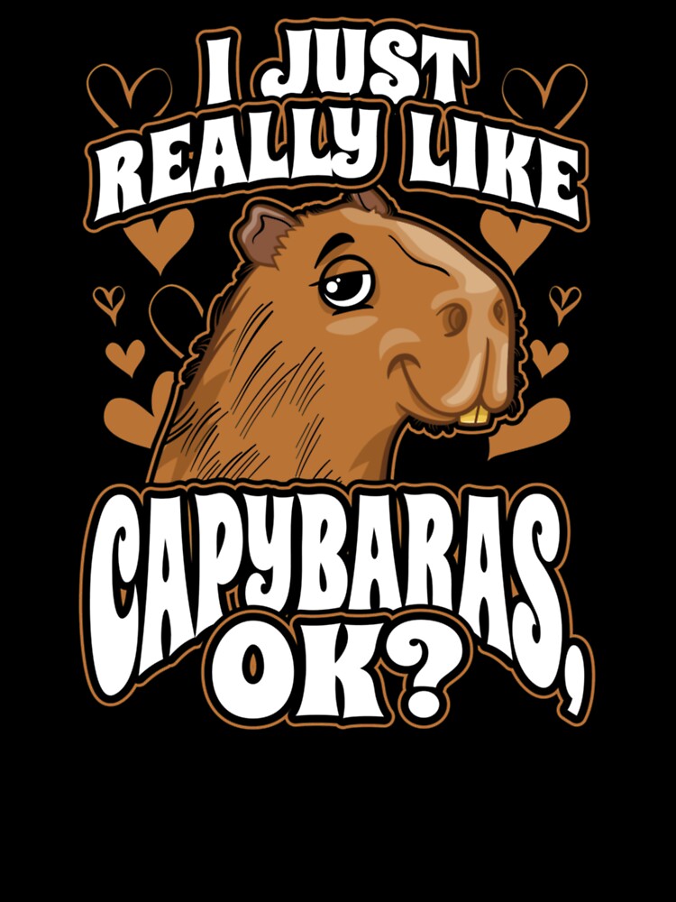 I Just Really Like Capybaras OK  1 by leacha