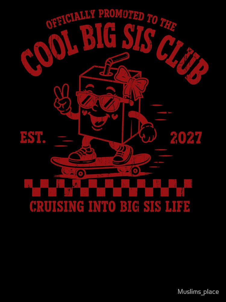 Officially Promoted To The Cool Big Sis Club Cruising Into Big Sis Life by Muslims_place
