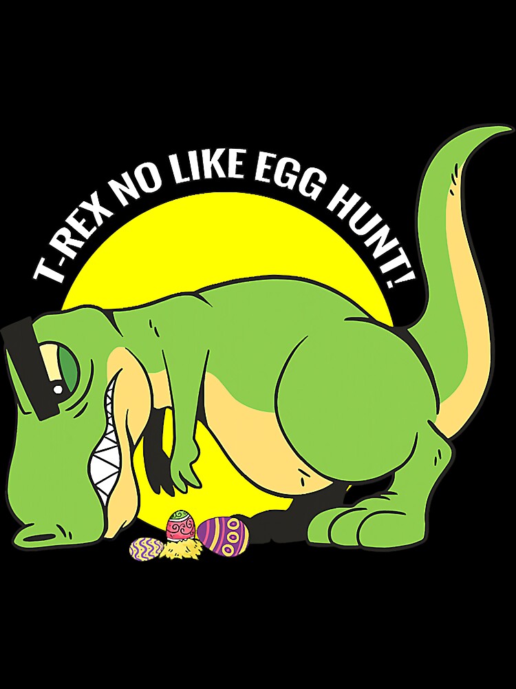 Trex No Like Egg Hunt Happy Eastrawr by SkyCloudBlue