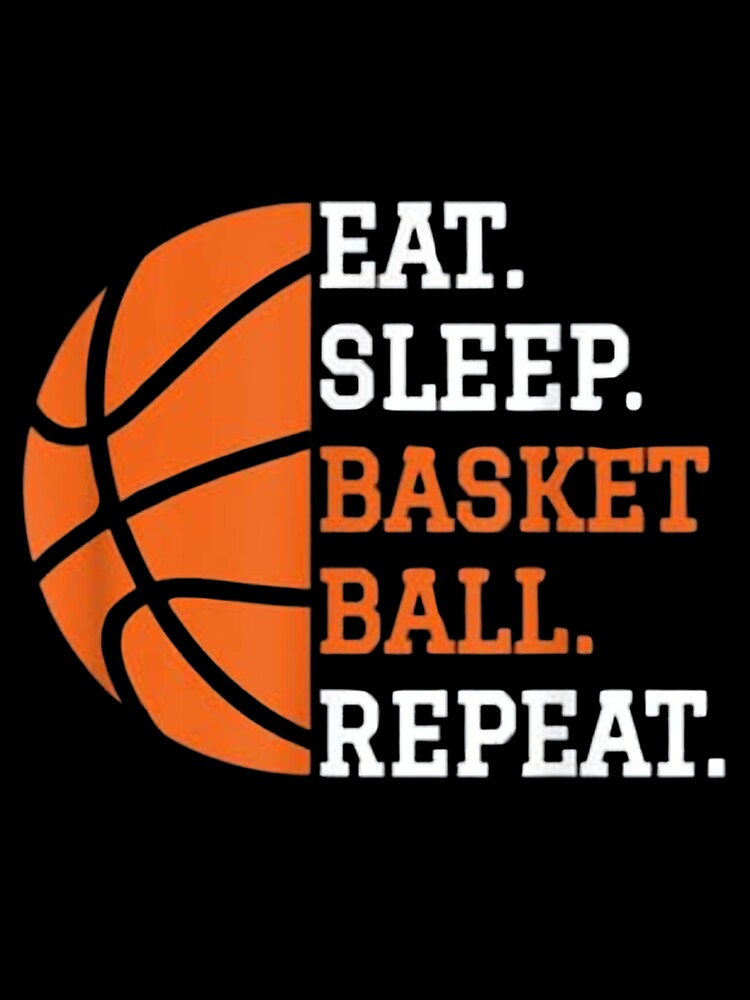 Eat sleep repeat basketball by Mustaph-Shop