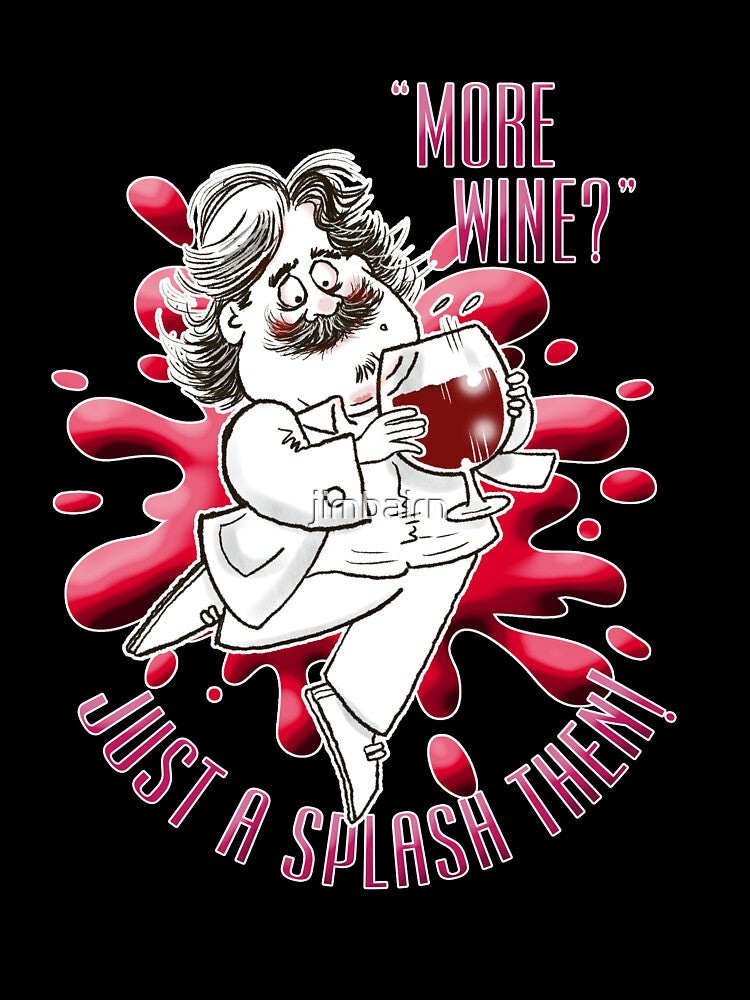 More Wine? Just a splash then! by jimbairn