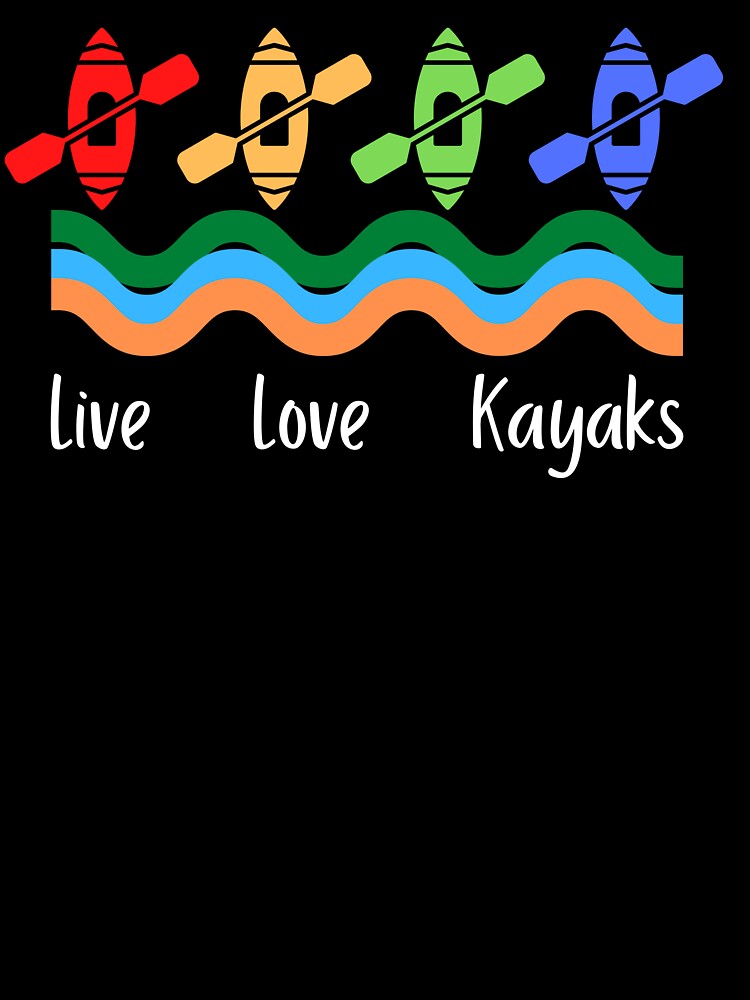 Live Love Kyaks by bonus24