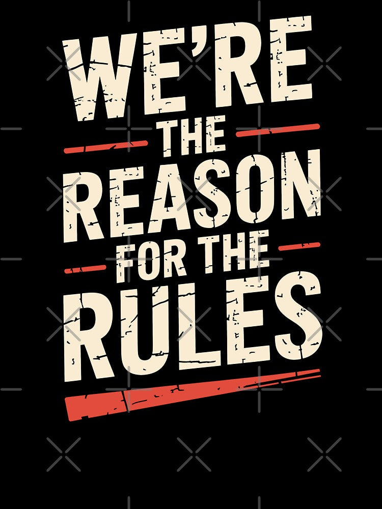 We're The Reason For The Rules Funny Best Friend Group Gift by Say It With Ink