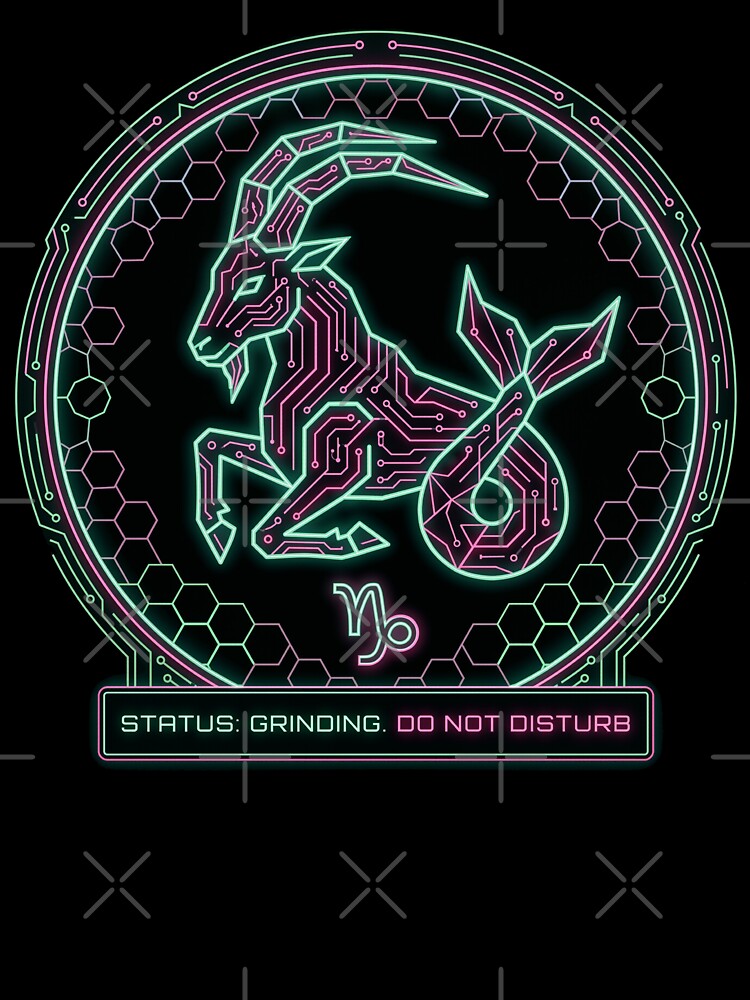 Capricorn Cyberpunk Zodiac Status Grinding Do Not Disturb Funny Astrology Design by StillWildink
