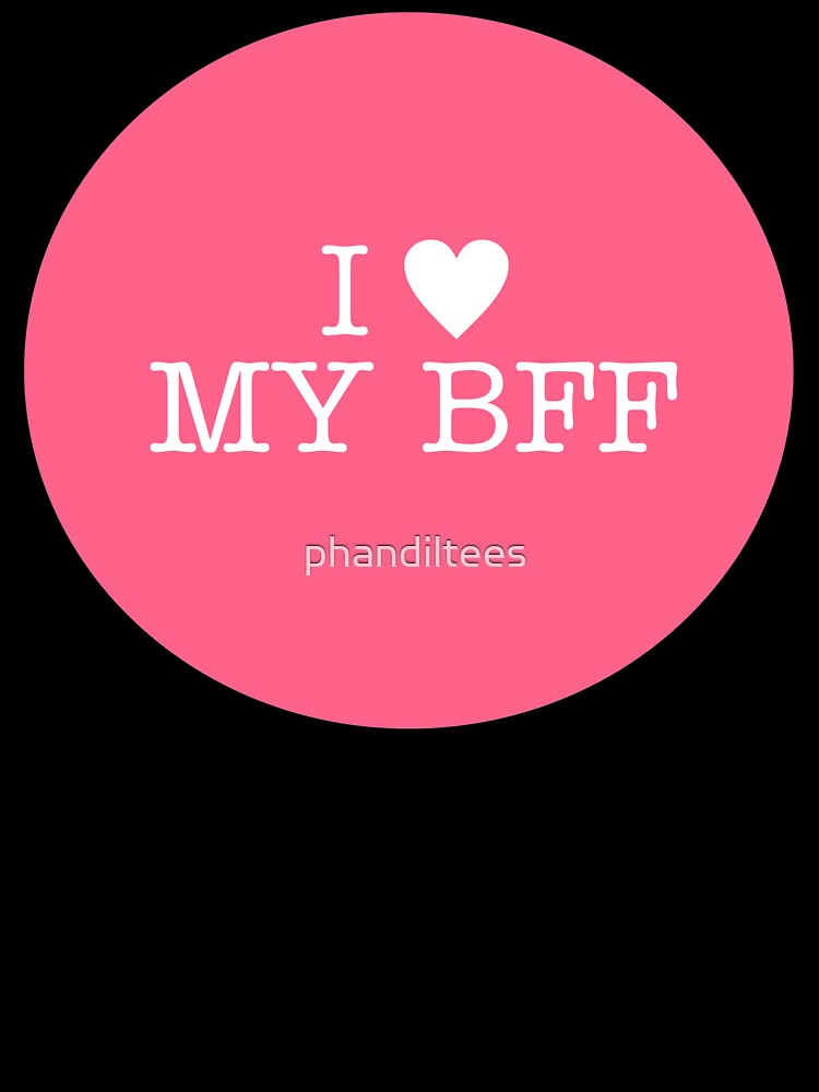 I Love My BFF by DoodleDashCollective