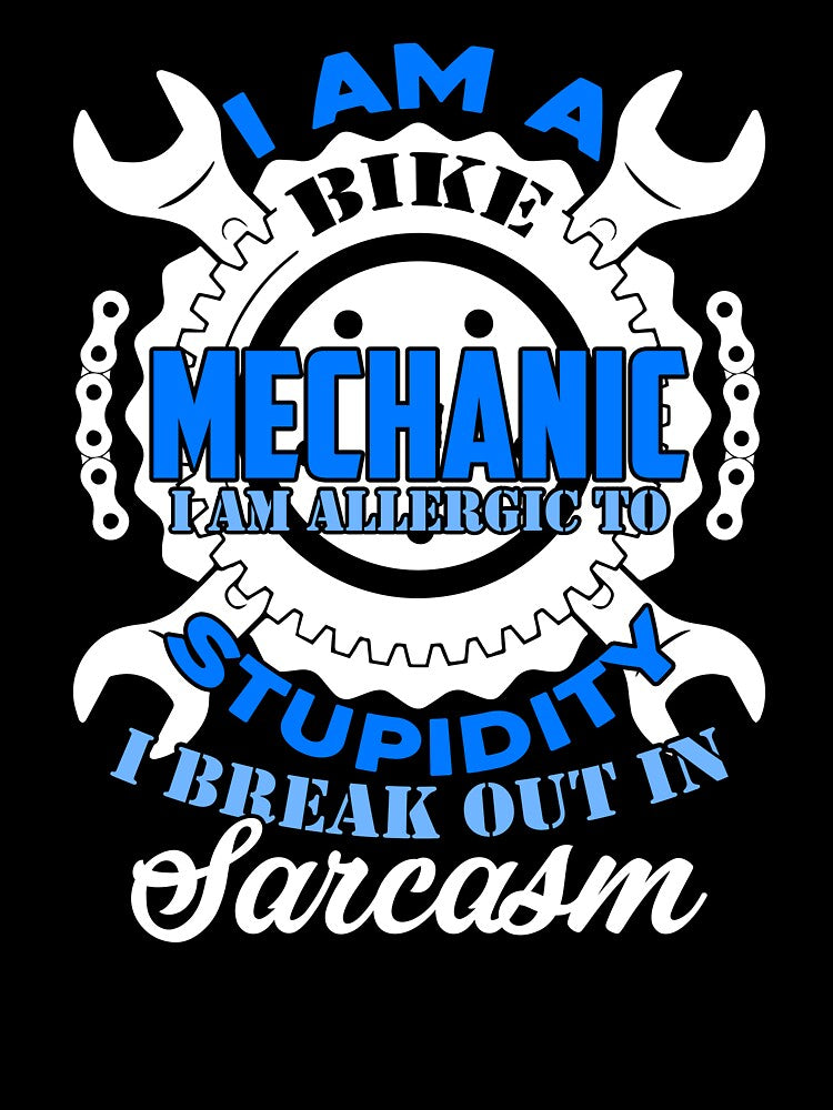 I Am A Bike Mechanic by UnknownArtistt