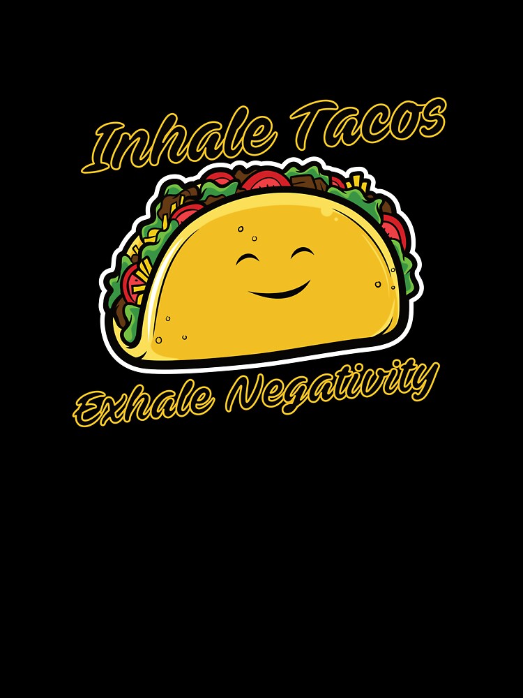 Inhale Tacos by FiaFiaPress