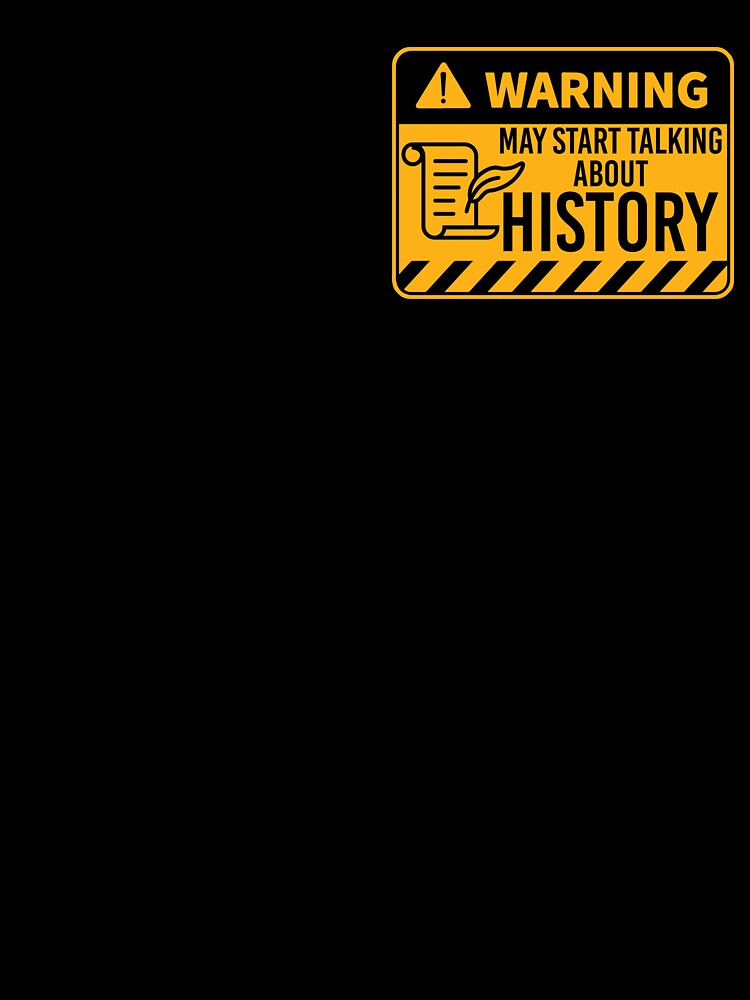warning may start talking about history by SportsWearStore
