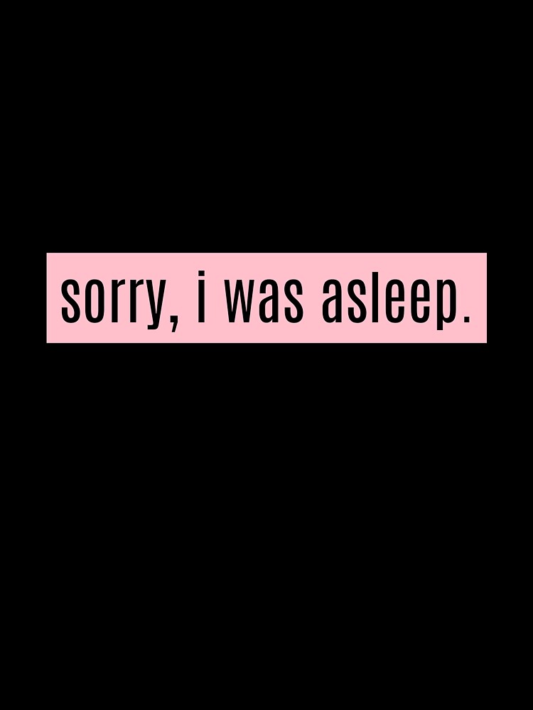 sorry, I was asleep. by CharmStudio