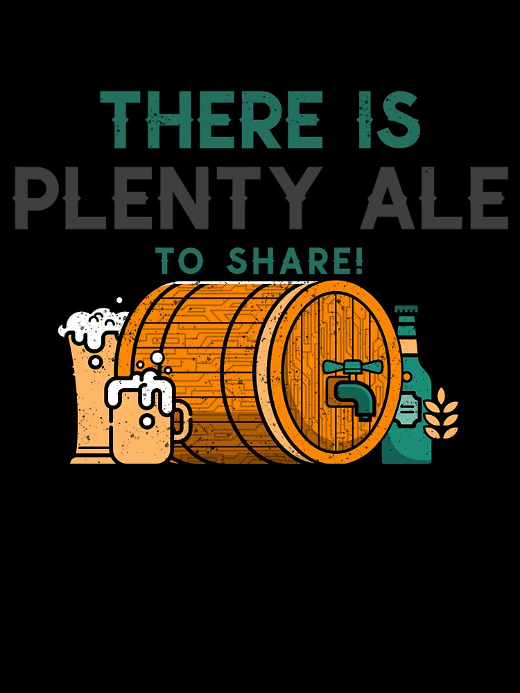 There Is Plenty Ale To Share by ProEf