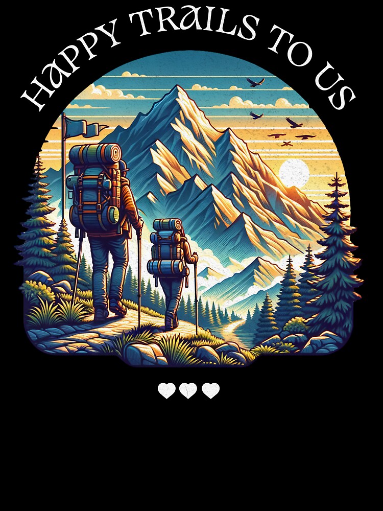 Happy Trails to Us Hiking by Sachie's Studio