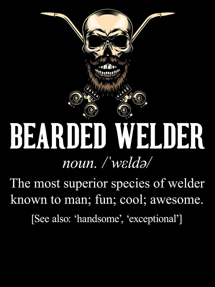 Bearded Welder Definition Tshirt by SunsetGloww