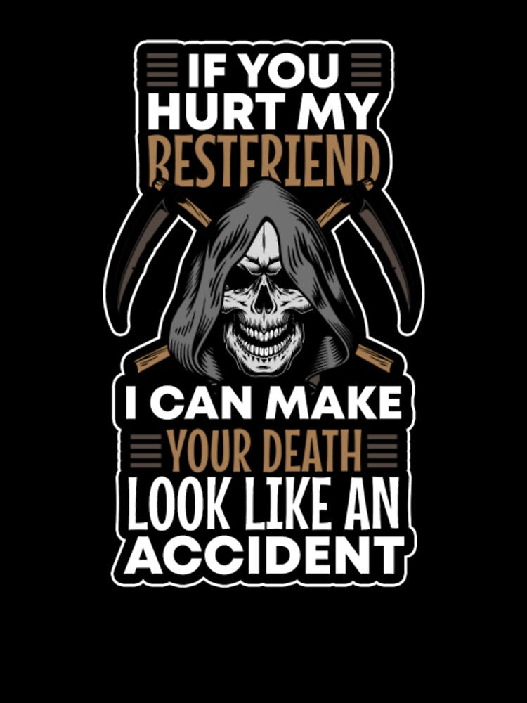 My Best friend Can make Your Death Look Like by ClamenTaon