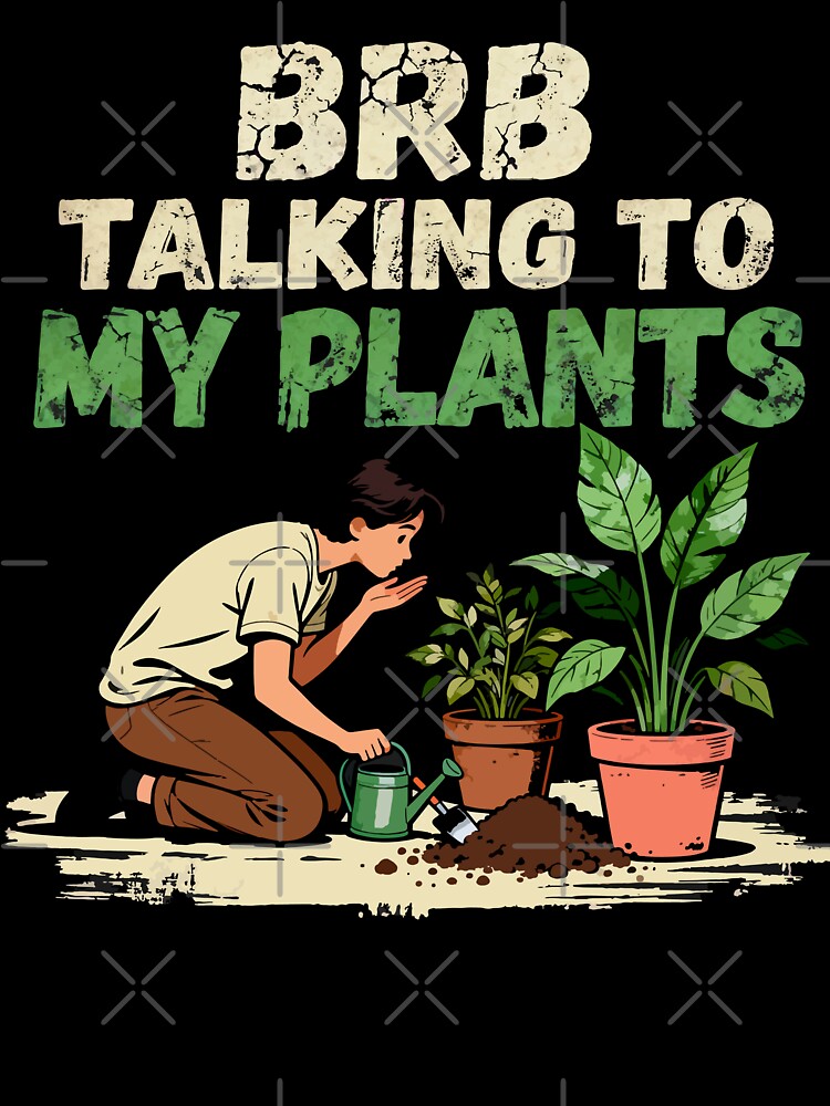 BRB Talking To My Plants Funny Plant by Dxvect