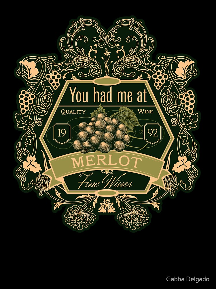 You Had Me at Merlot: A Toast to Wine Lovers by Gabba Delgado