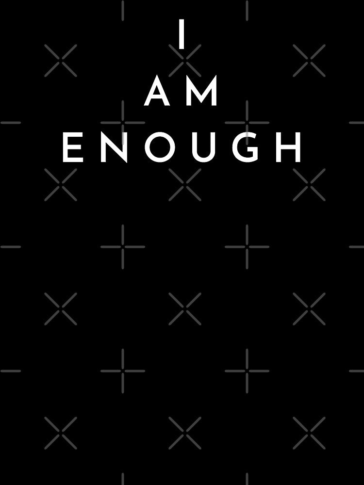 I am enough by pencilpepper