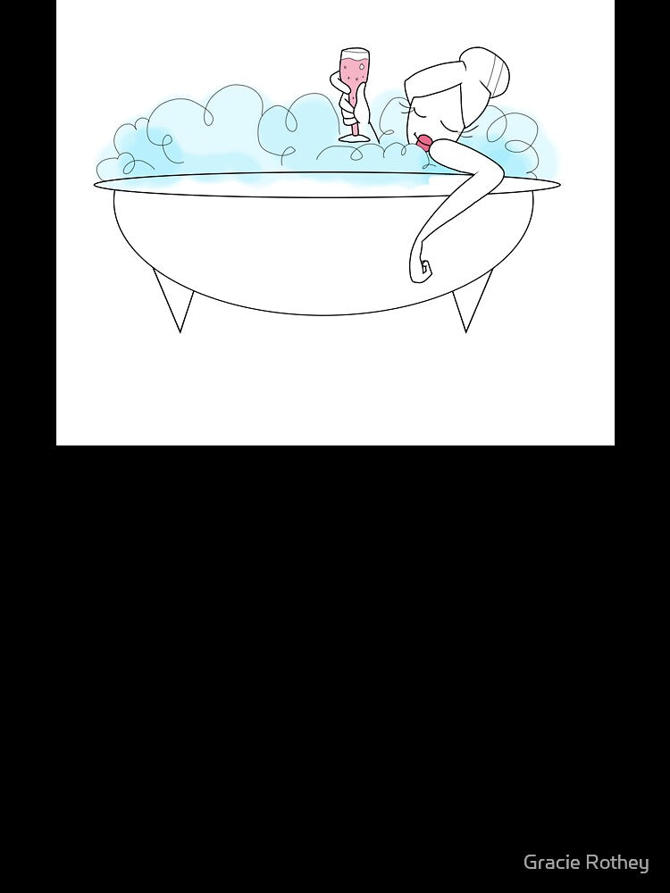 Bath Time and a Glass of Wine by Gracie Rothey