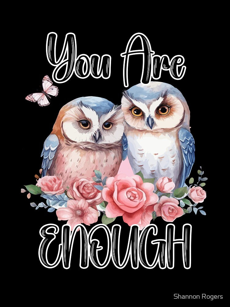 You Are Enough (Owls) by Shannon Rogers