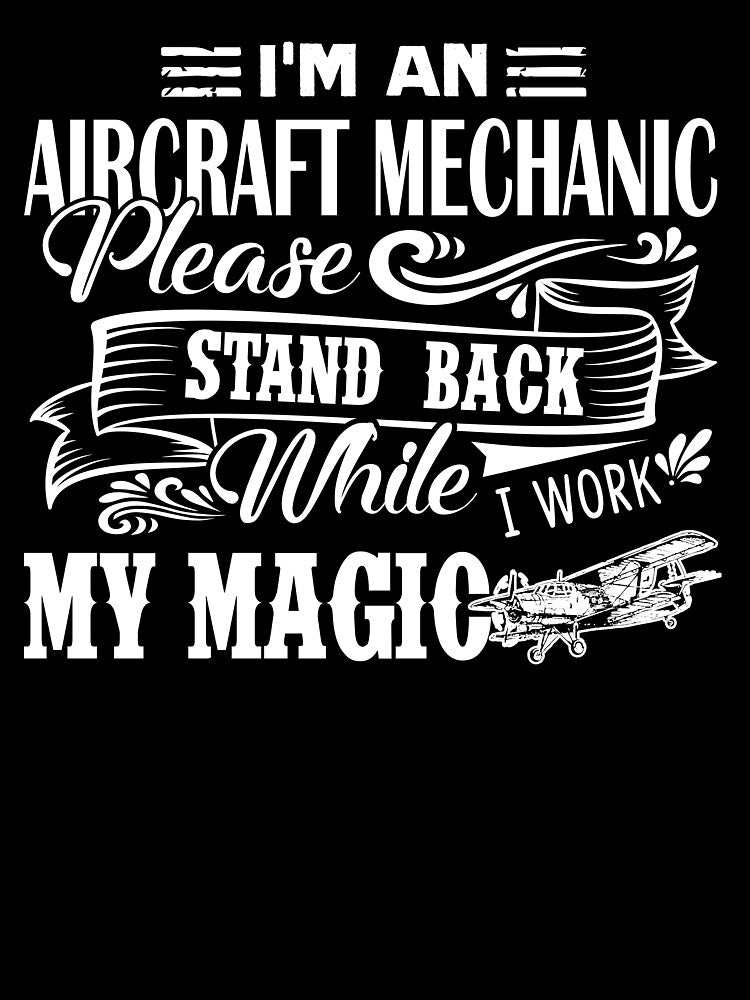 Aircraft Mechanic - I'm An Aircraft Mechanic by UnknownArtistt