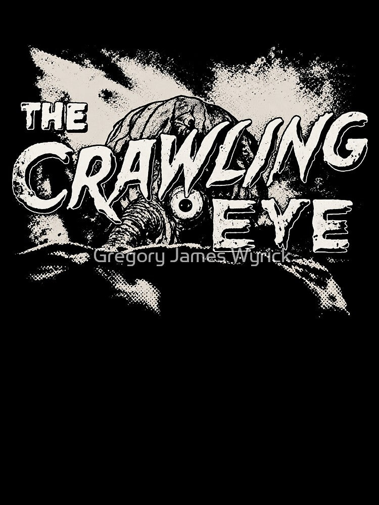 The Crawling Eye by Gregory James Wyrick