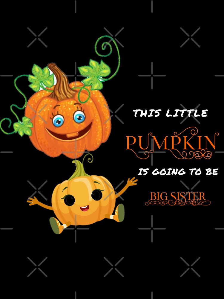 This Litlle Pumpkin Is Going To Be Big Sister by Vittorio-23