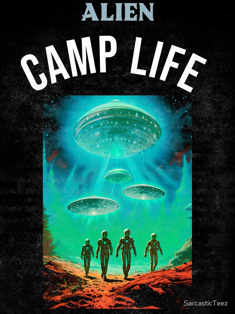 Alien Camp Life by SarcasticTeez