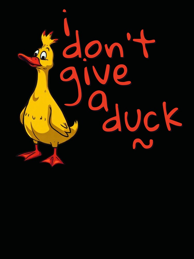 I Don’t Give a Duck by pUNKnown