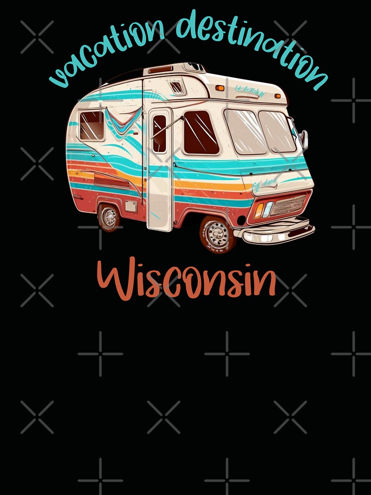 Vacation Destination Wisconsin T-Shirt by MarqisStudio