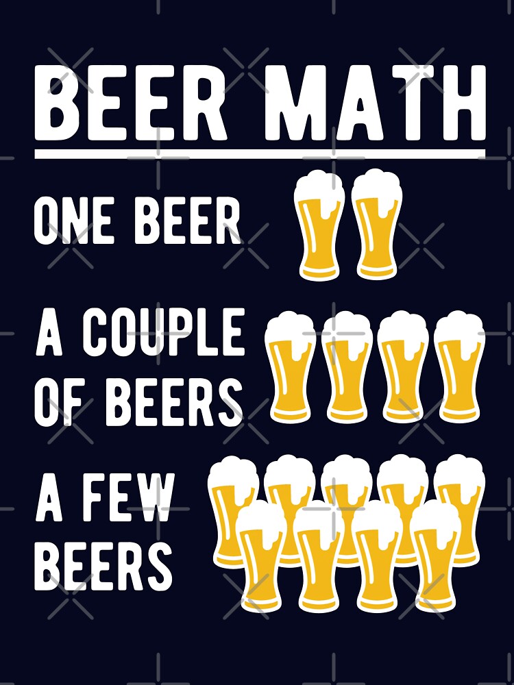 Beer Math by goodtogotees
