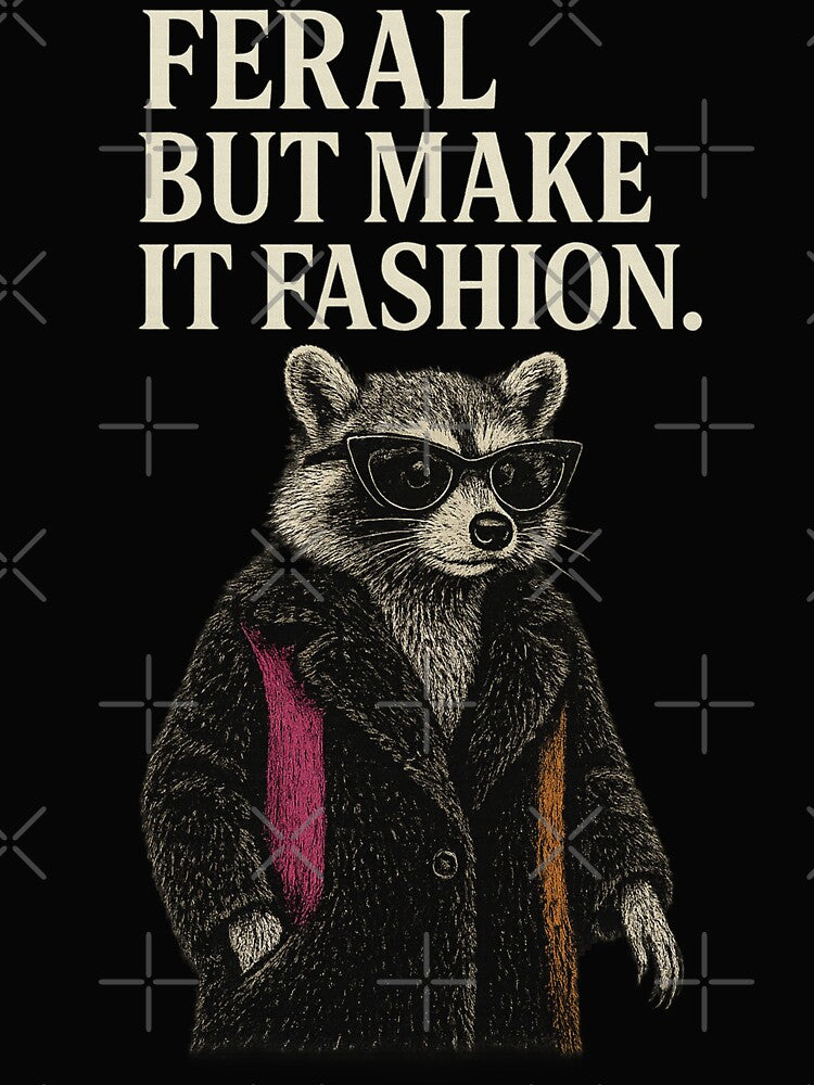 Feral But Make It Fashion Raccoon – Funny Animal Style Statement by magufalo
