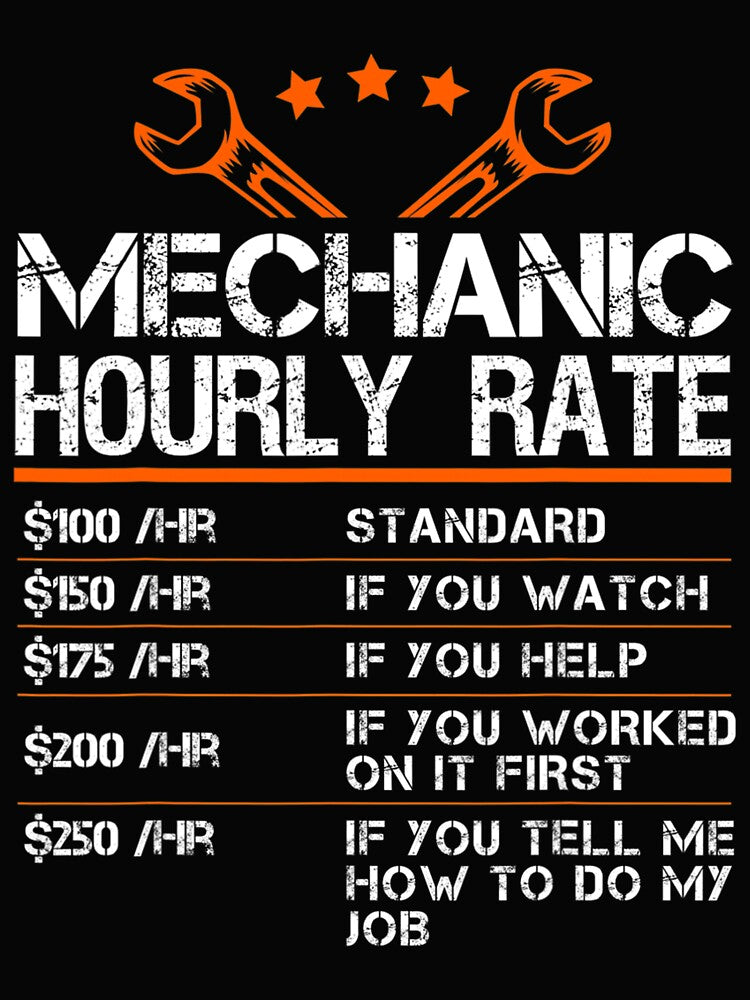 Funny Mechanic Hourly Rate Gift Shirt Labor Rates by ageddaughter679
