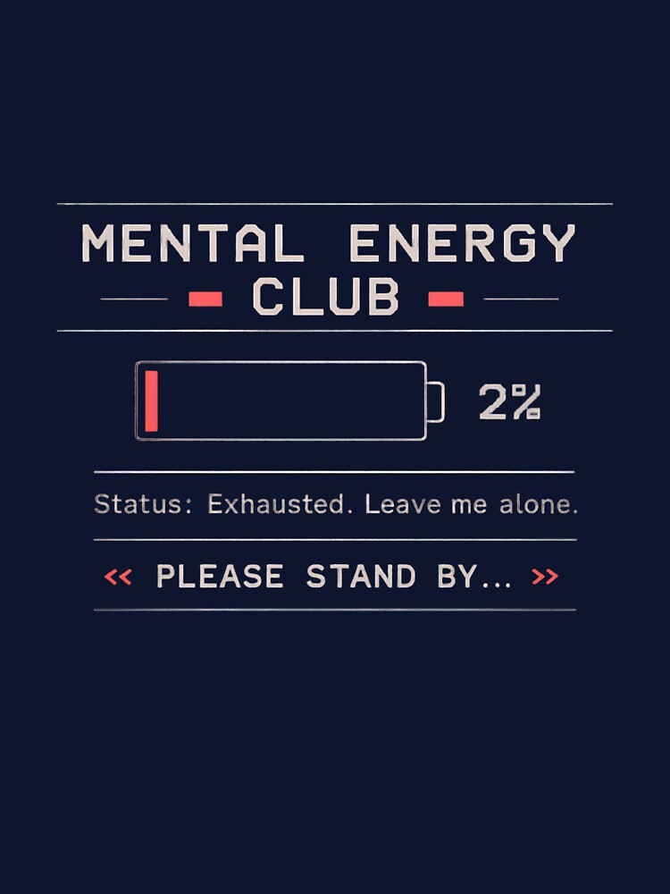 Mental Energy Club – Low Mental Energy 2% Battery by SkullVor