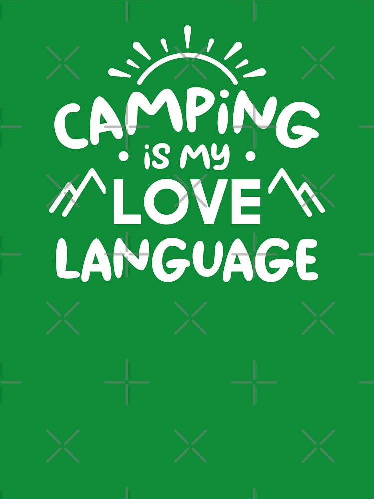 Camping Is My Love Language (Green BG) by FilipeFerreira