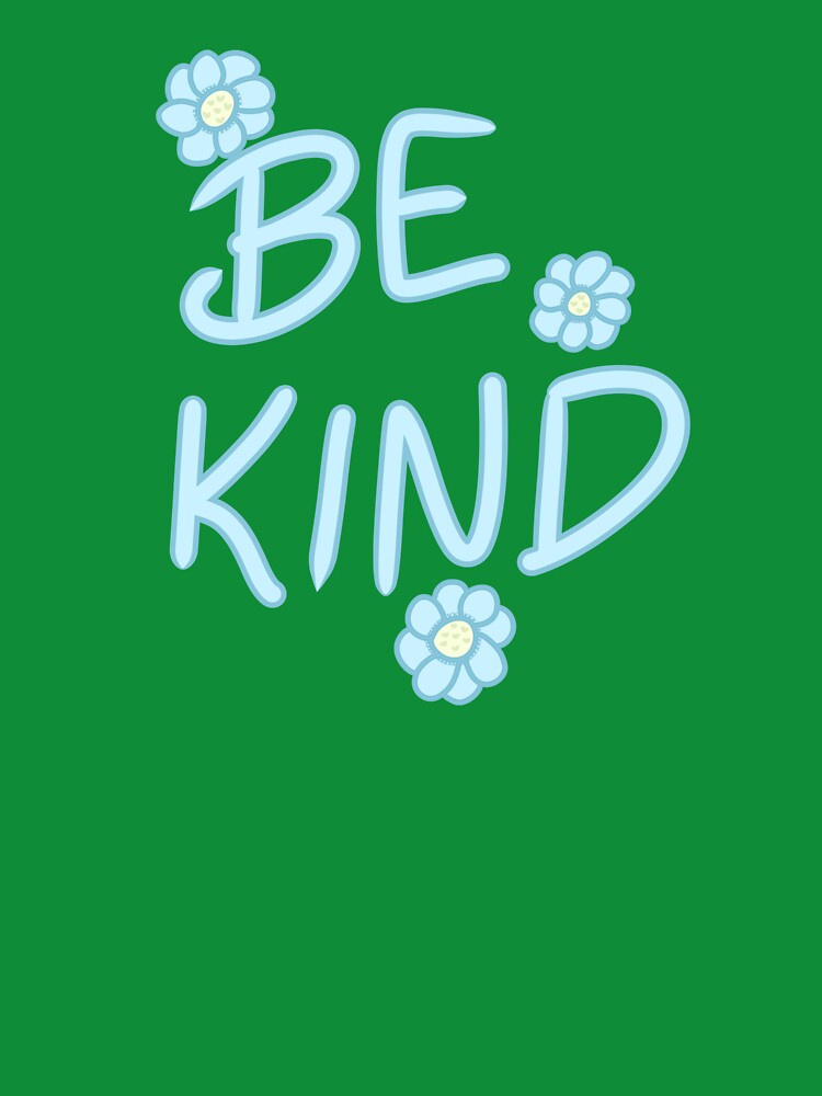 BE KIND by HugSomeNettles