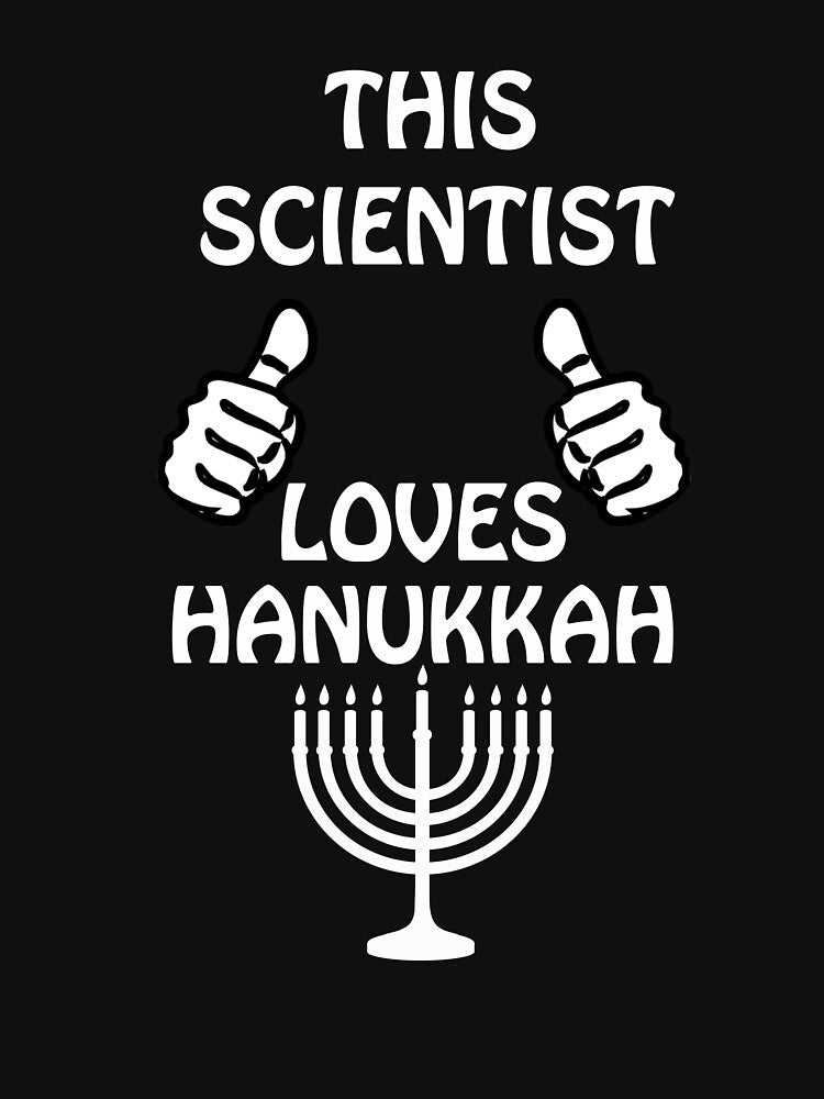 Scientist Hanukkah funnyshirt by drimel