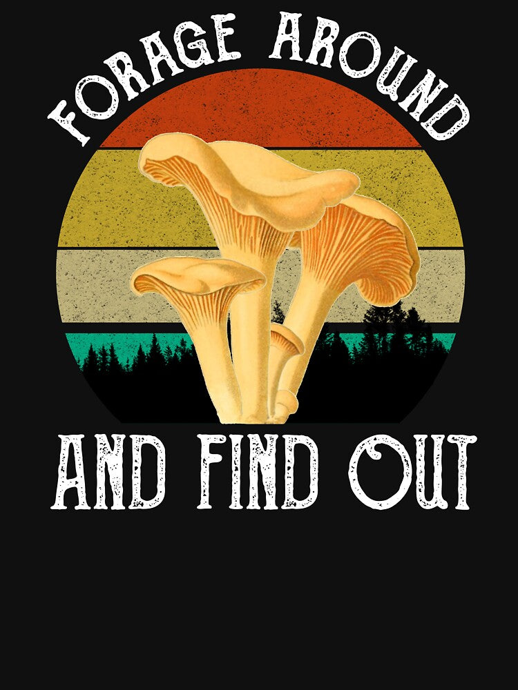 Forage Around And Find Out (Chanterelles) by Cat Lady Designs