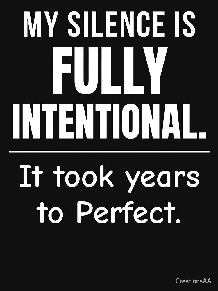 My Silence Is Fully Intentional. Introvert Humor Typography Design by CreationsAA