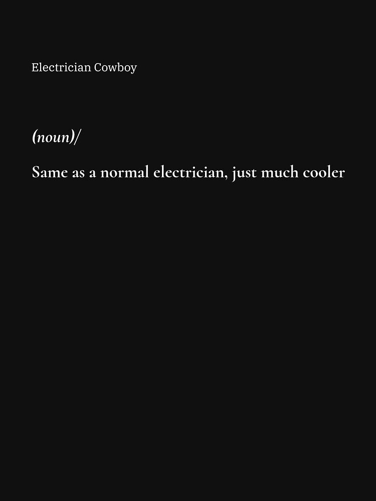 Electrician Cowboy Same as a normal electrician, just much cooler by FlyleyShop