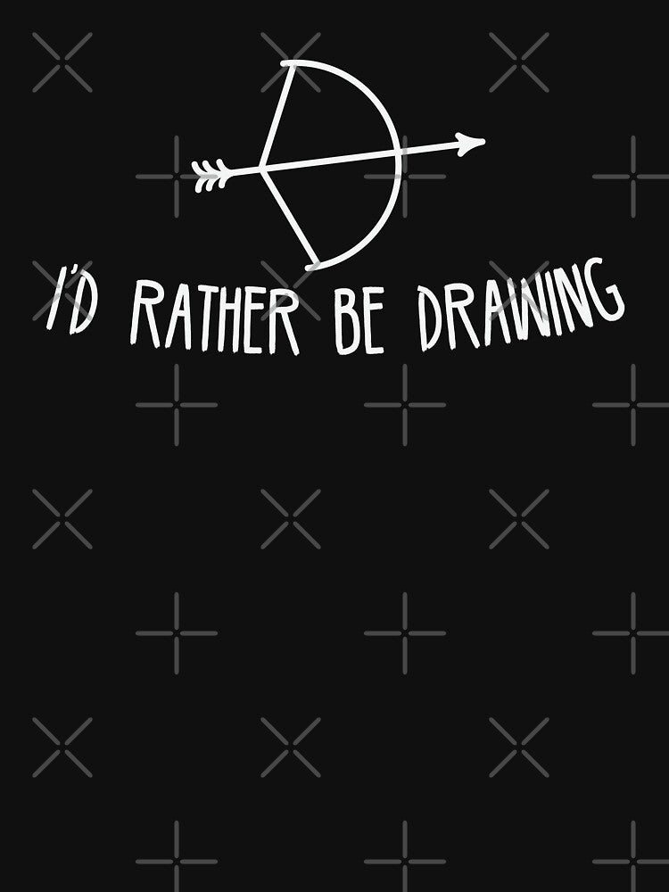 Archery Humor I'd Rather Be Drawing by Astral Prints