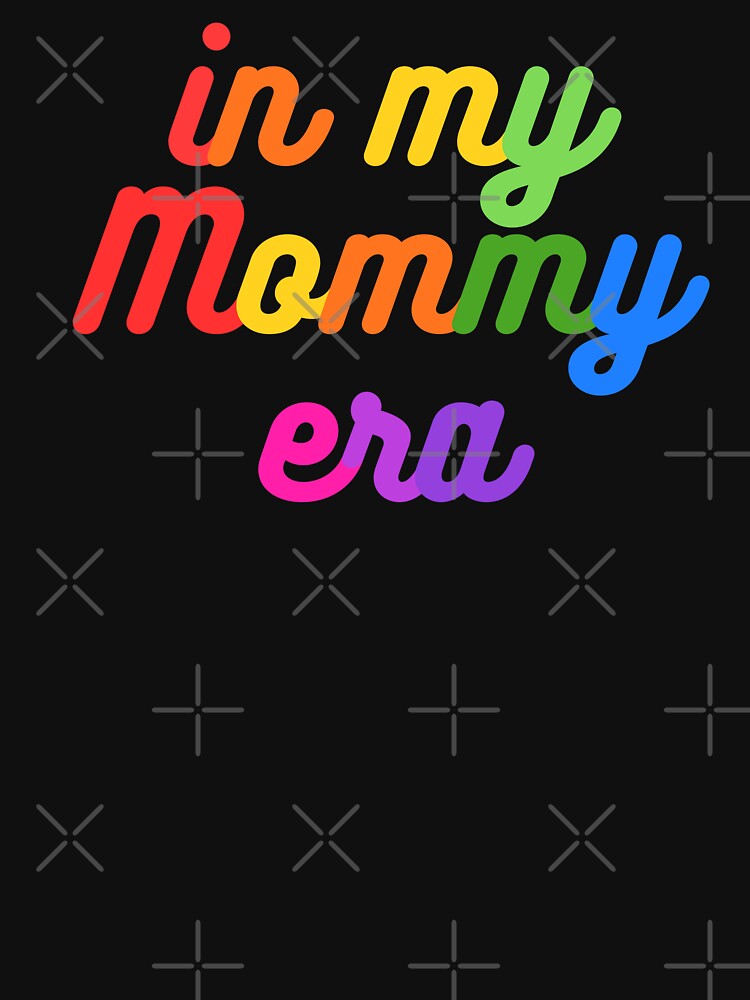 In My Mommy Era Retro Typography - Vibrant Rainbow Aesthetic by Niji Hibana
