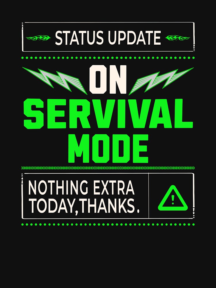 Status Update On Survival Mode by Per My Last Nerve Studio