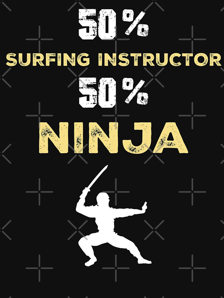 50% Surfing Instructor 50% Ninja by AYOUCHKA