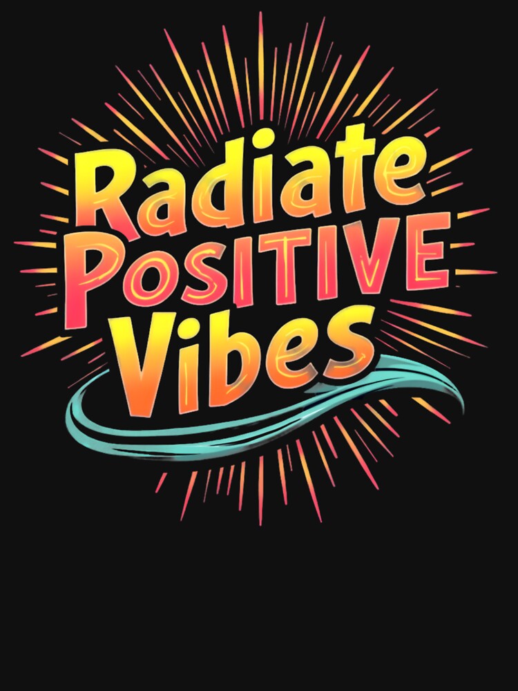 Spread the positive vibes everywhere you go! by Studio Nigel