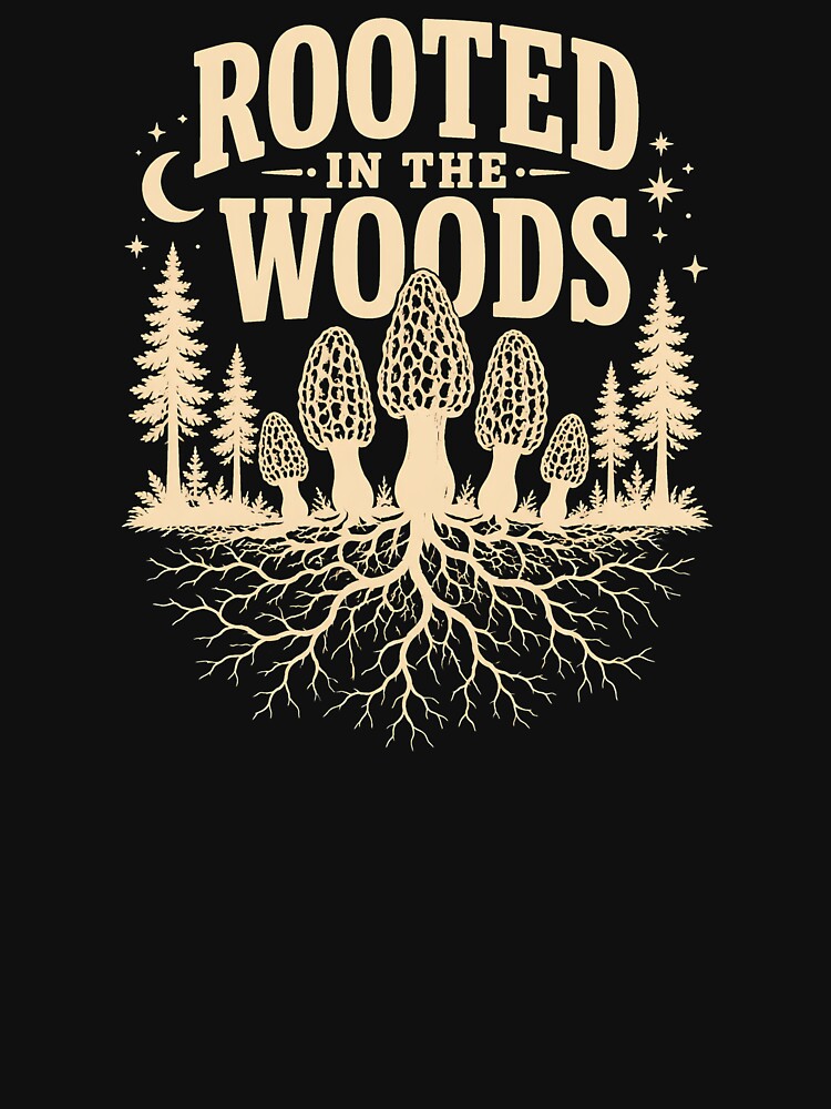 Rooted in the Woods Morel Mushroom Foraging Shirt by VK Innovations